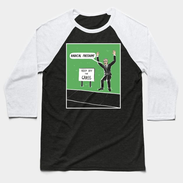 Radical Freedom! Baseball T-Shirt by ExistentialComics